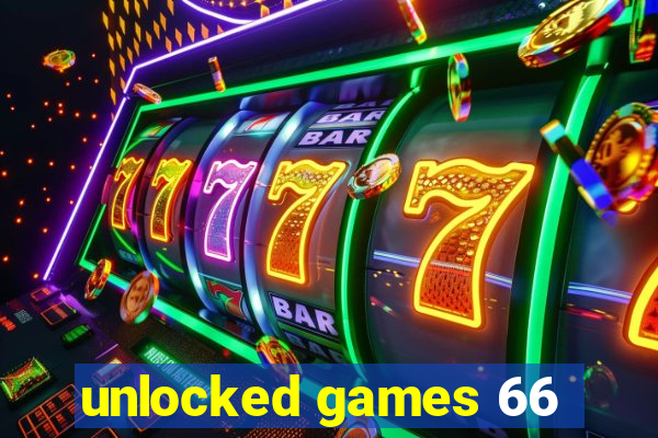 unlocked games 66